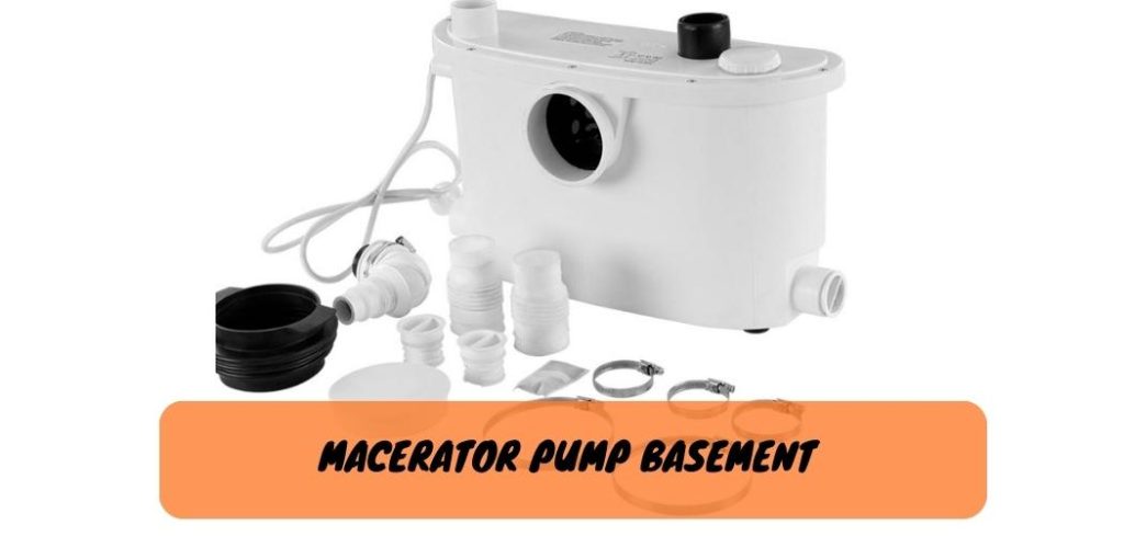 Macerator Pump Basement
