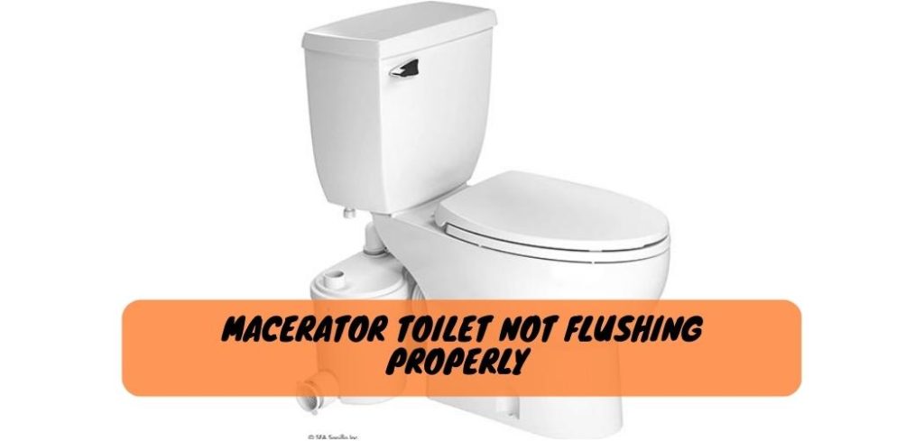 Macerator Toilet Not Flushing Properly 1