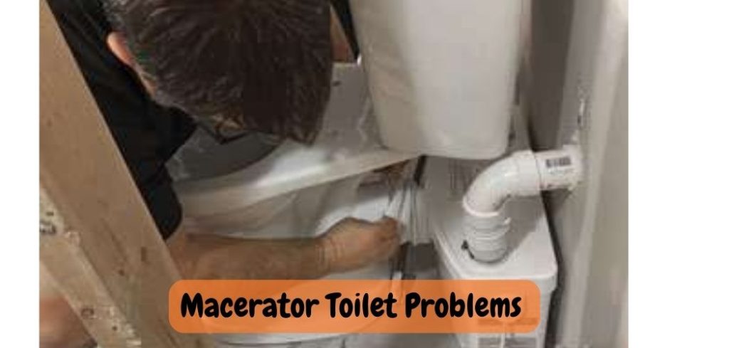 Macerator Toilet Problems 1 1