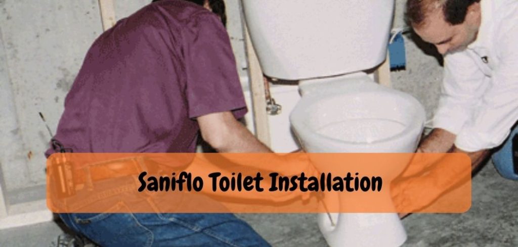 Saniflo Toilet Installation