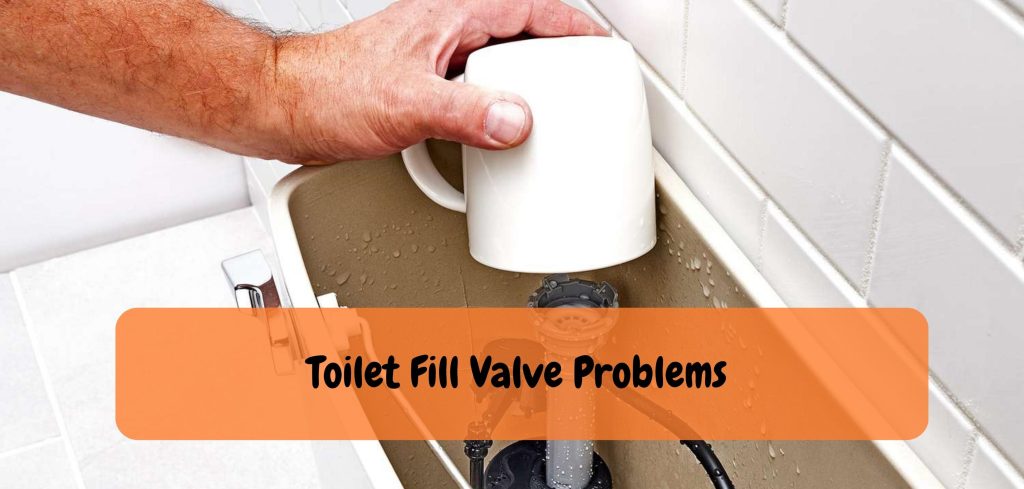 Toilet Fill Valve Problems 1 1