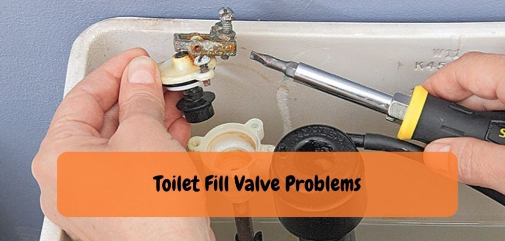 Toilet Fill Valve Problems