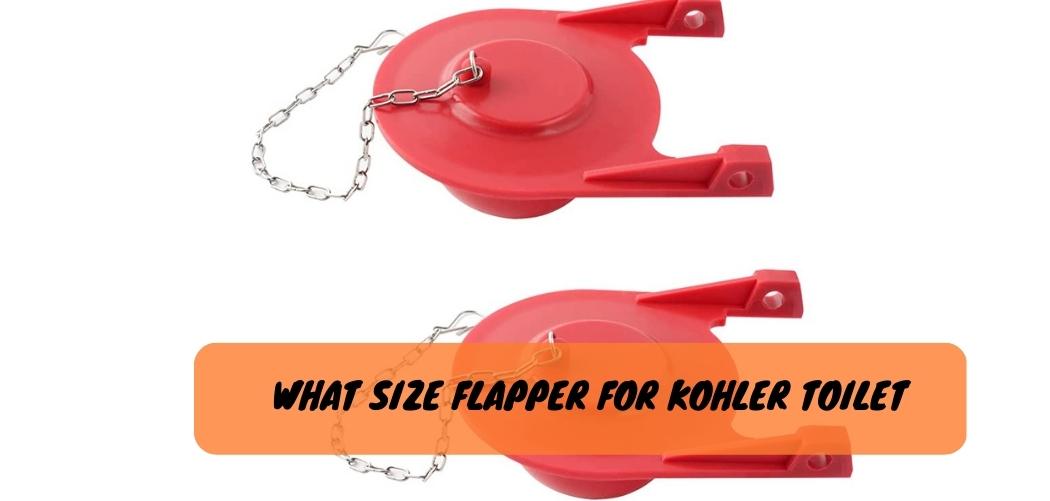 What Size Flapper for Kohler Toilet 1