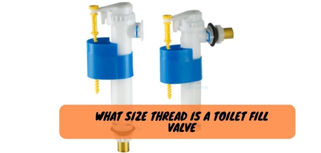 What Size Thread is a Toilet Fill Valve