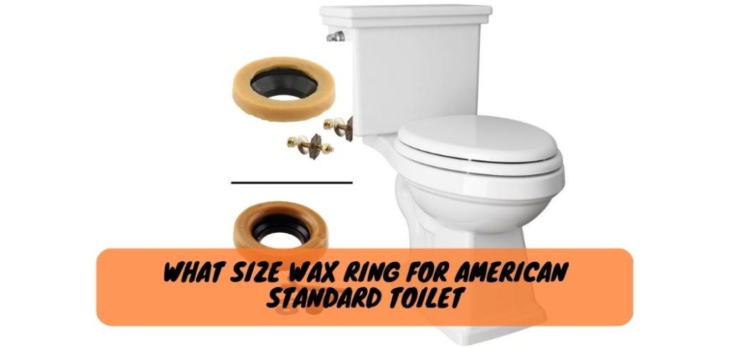 What Size Wax Ring for American Standard Toilet 2