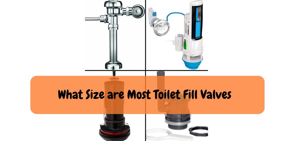 What Size are Most Toilet Fill Valves