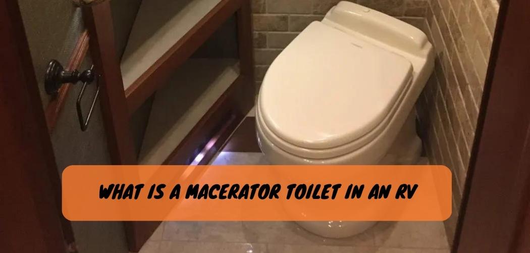 How Does a Macerator Toilets Work? The Ultimate Guide!