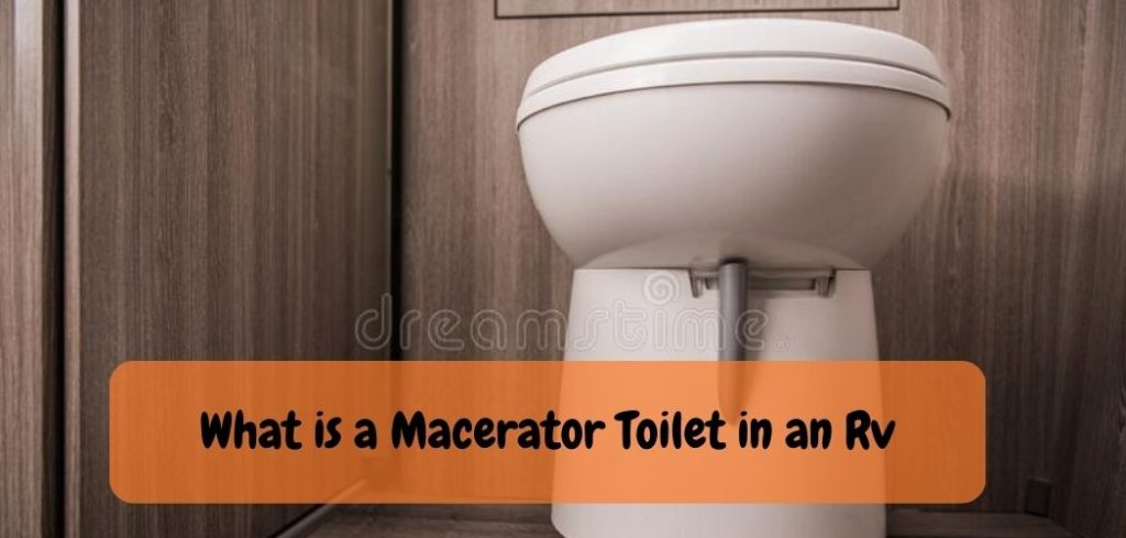 What is a Macerator Toilet in an Rv