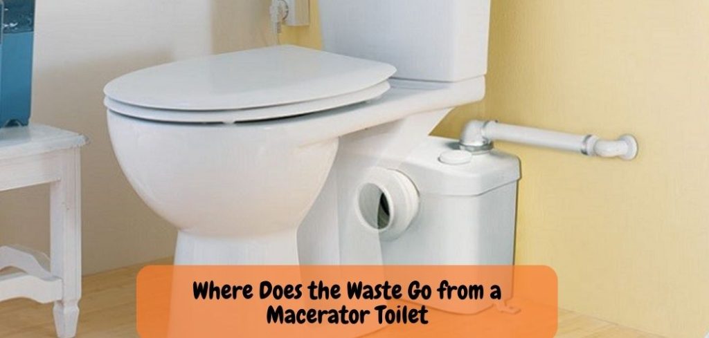 Where Does the Waste Go from a Macerator Toilet 1