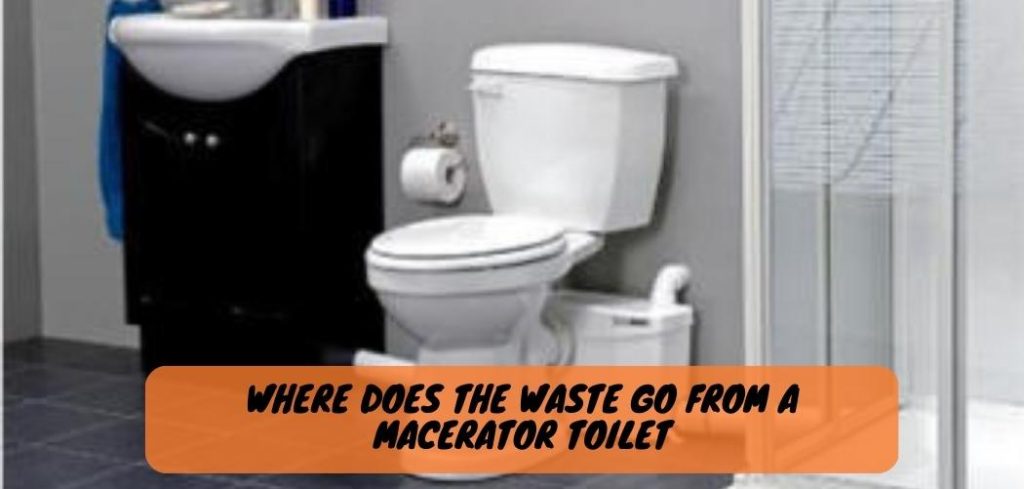 Where Does the Waste Go from a Macerator Toilet 3