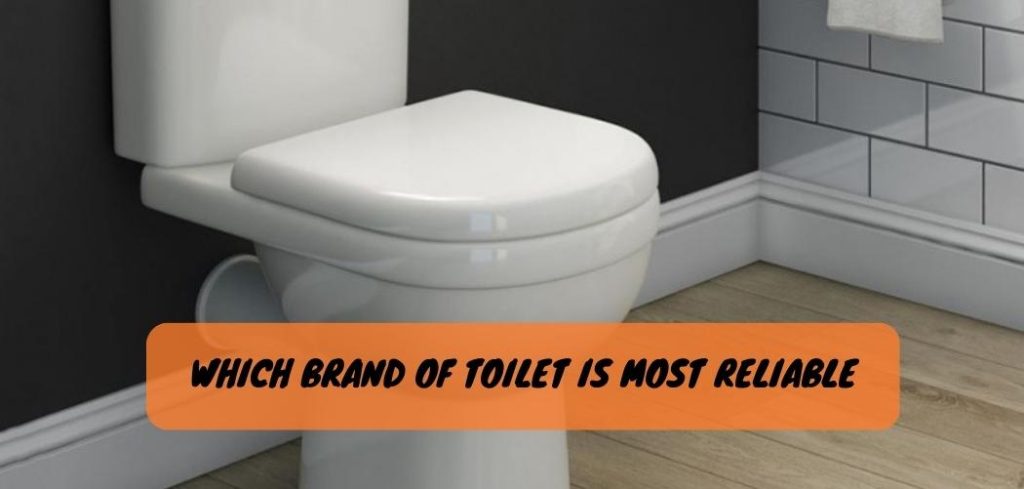Which Brand of Toilet is Most Reliable 2