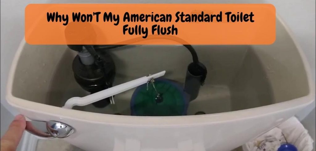 Why WonT My American Standard Toilet Fully Flush