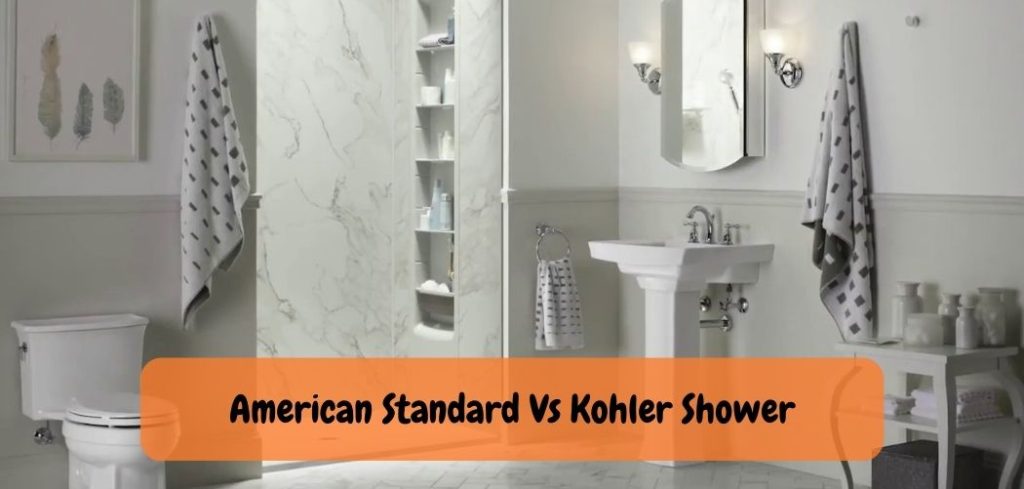 American Standard Vs Kohler Shower
