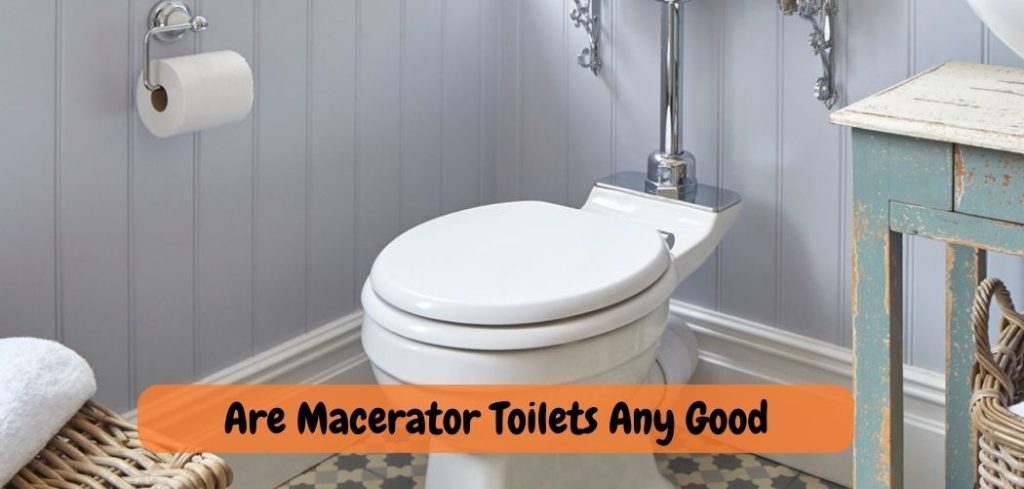 Are Macerator Toilets Any Good 3