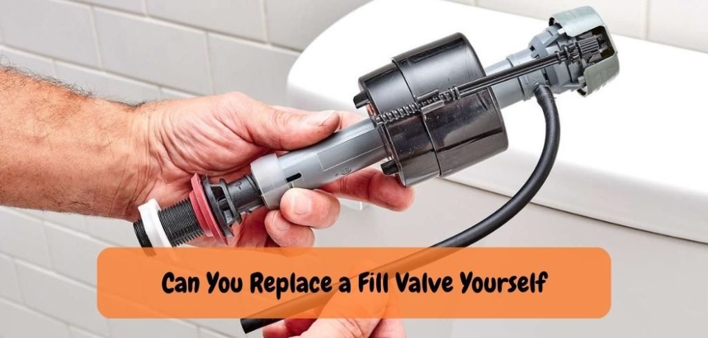 Can You Replace a Fill Valve Yourself