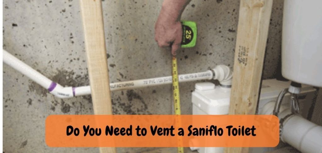 Do You Need to Vent a Saniflo Toilet