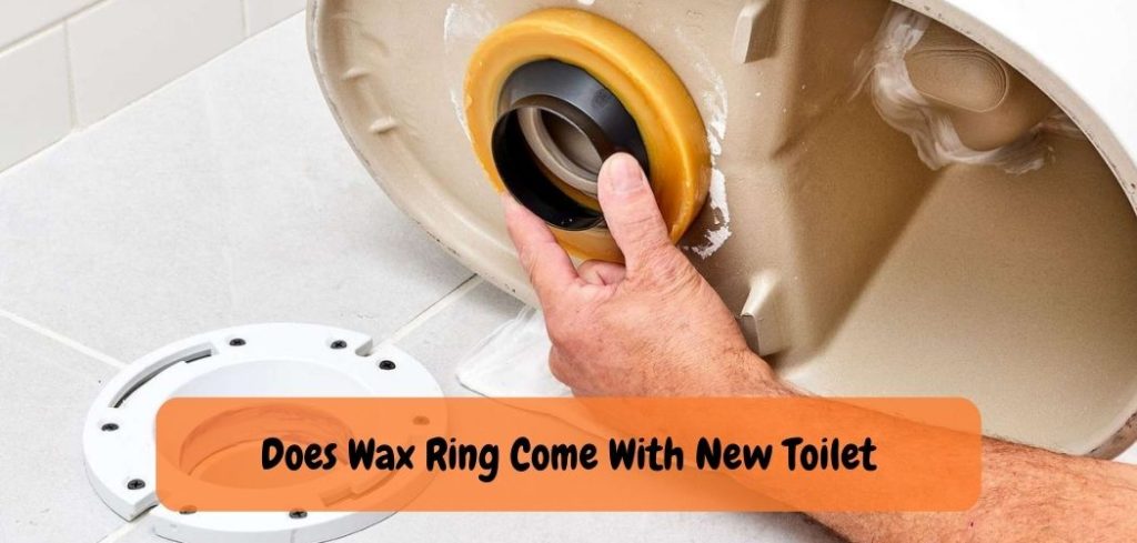 Does Wax Ring Come With New Toilet