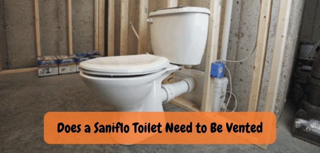 Does a Saniflo Toilet Need to Be Vented
