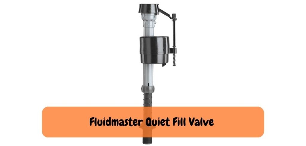 Fluidmaster Quiet Fill Valve