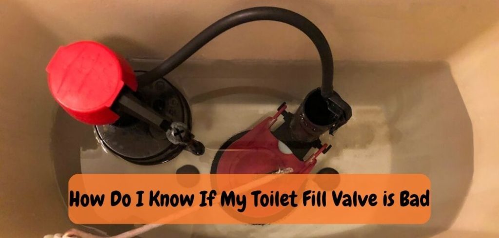 How Do I Know If My Toilet Fill Valve is Bad