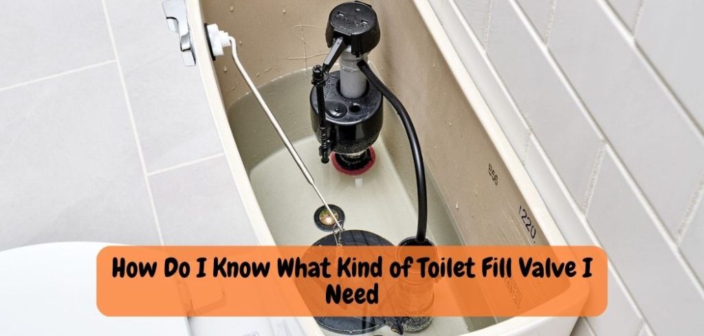 How Do I Know What Kind of Toilet Fill Valve I Need