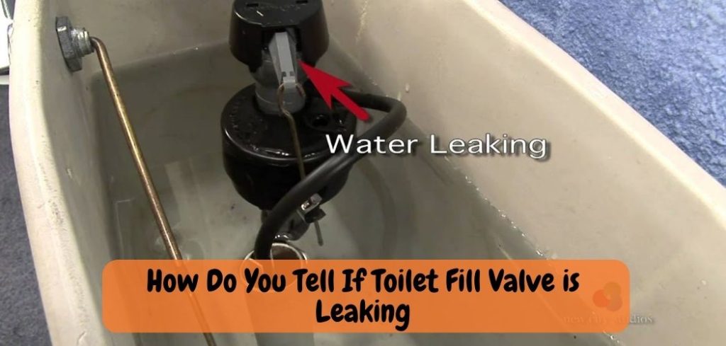 How Do You Tell If Toilet Fill Valve is Leaking