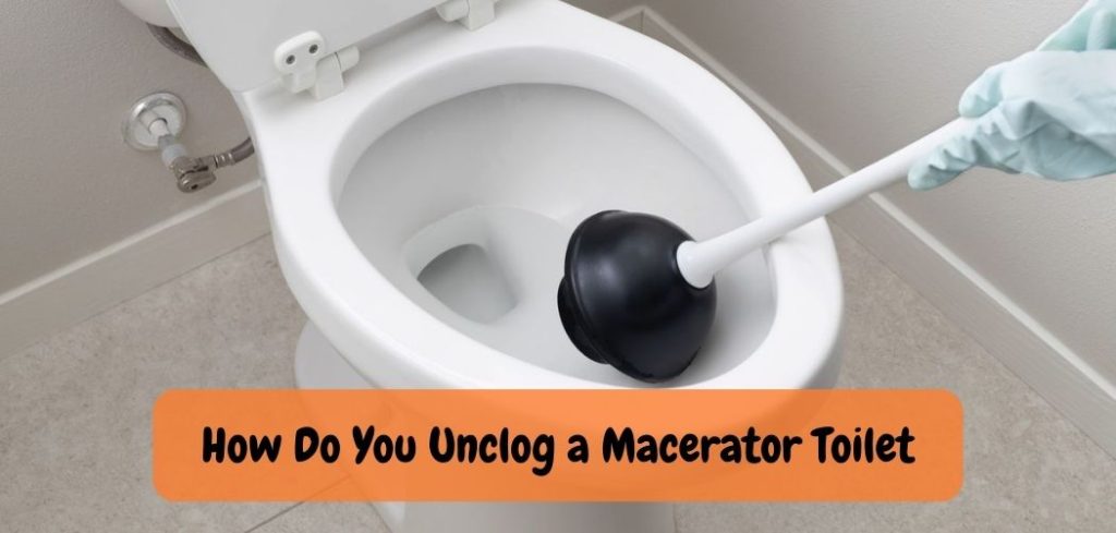How Do You Unclog a Macerator Toilet 2