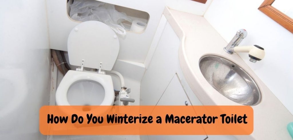 How Do You Winterize a Macerator Toilet