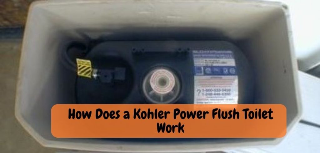 How Does a Kohler Power Flush Toilet Work