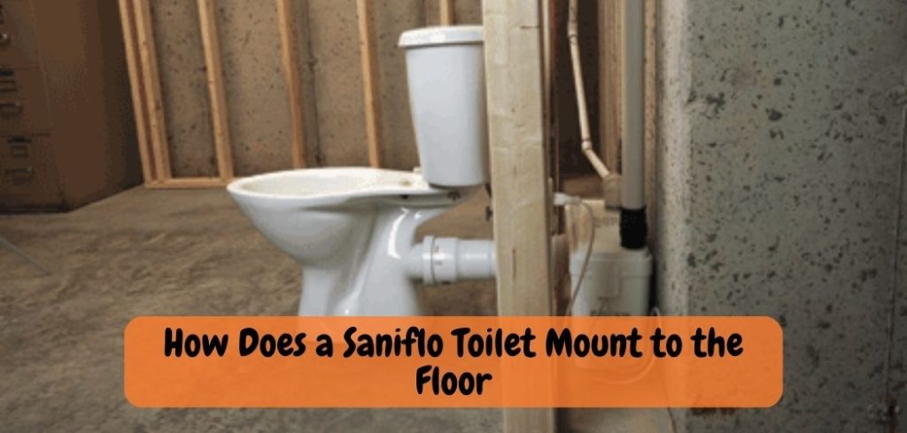 How Does a Saniflo Toilet Mount to the Floor 1 1