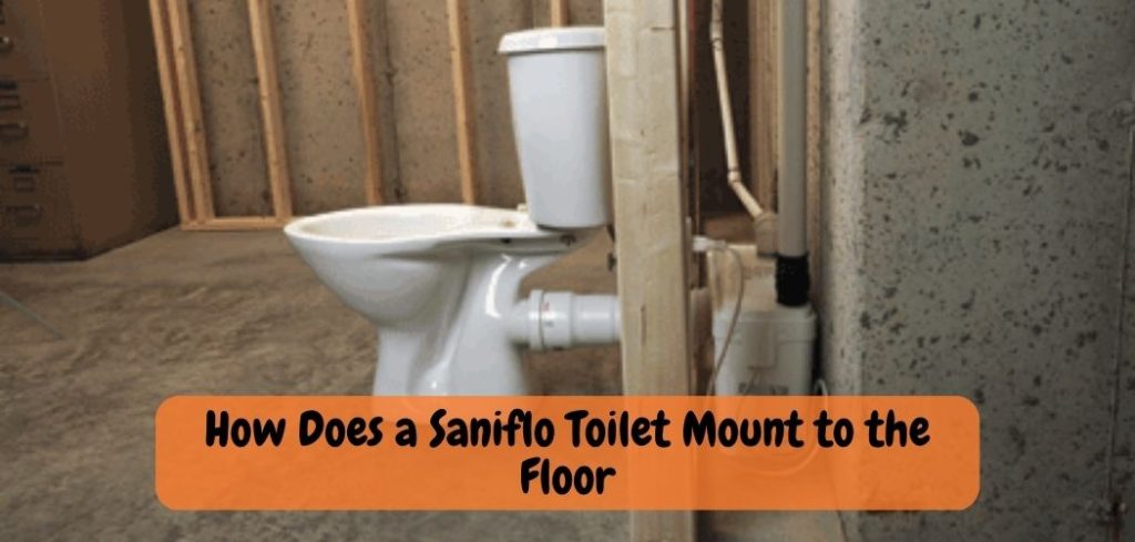 How Does a Saniflo Toilet Mount to the Floor 1