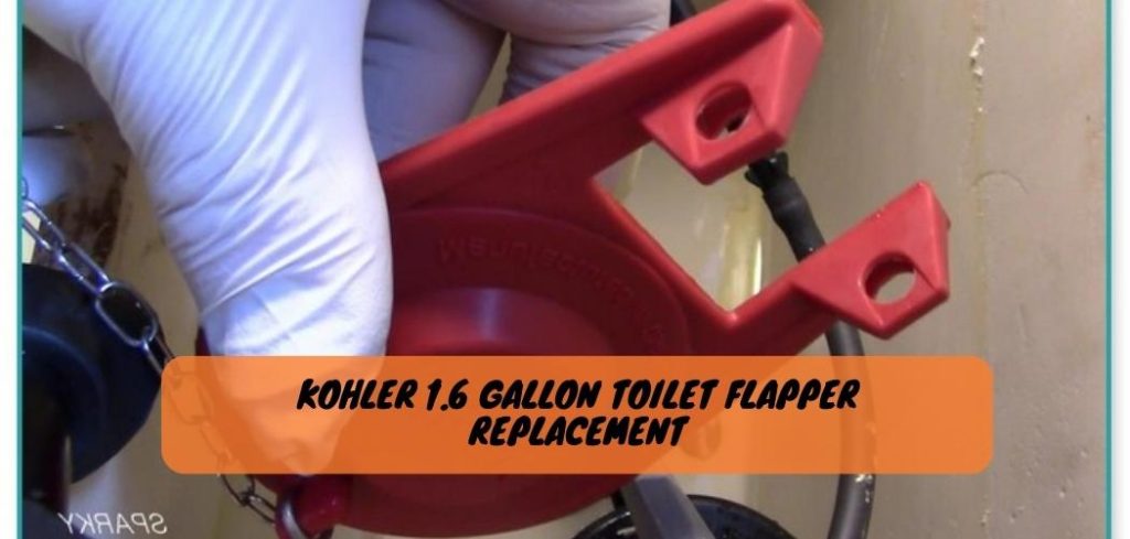 Kohler 1.6 Gallon Toilet Flapper Replacement