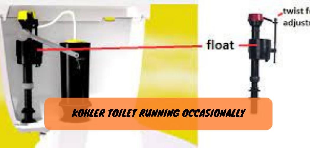 Kohler Toilet Running Occasionally