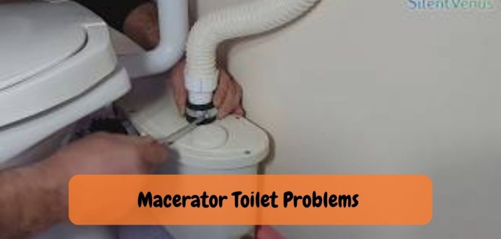 Macerator Toilet Problems 1