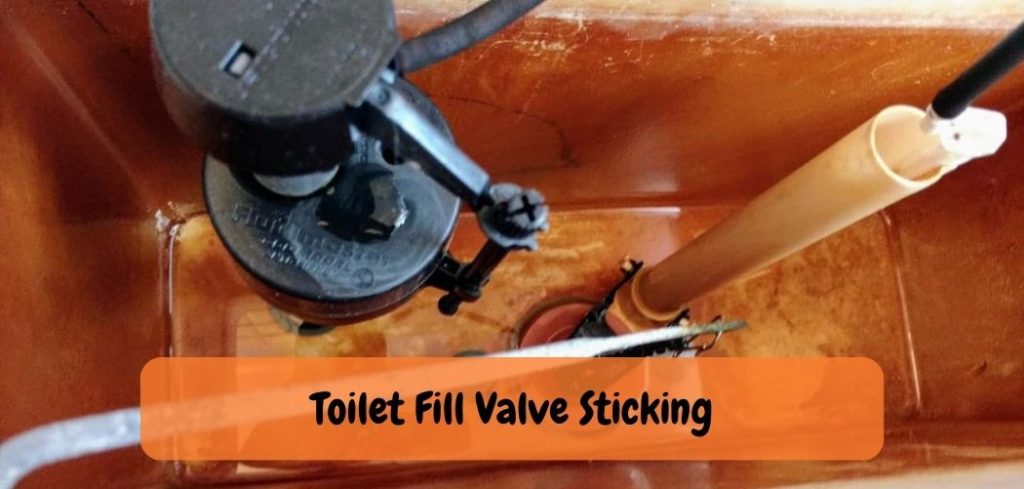 Toilet Fill Valve Sticking