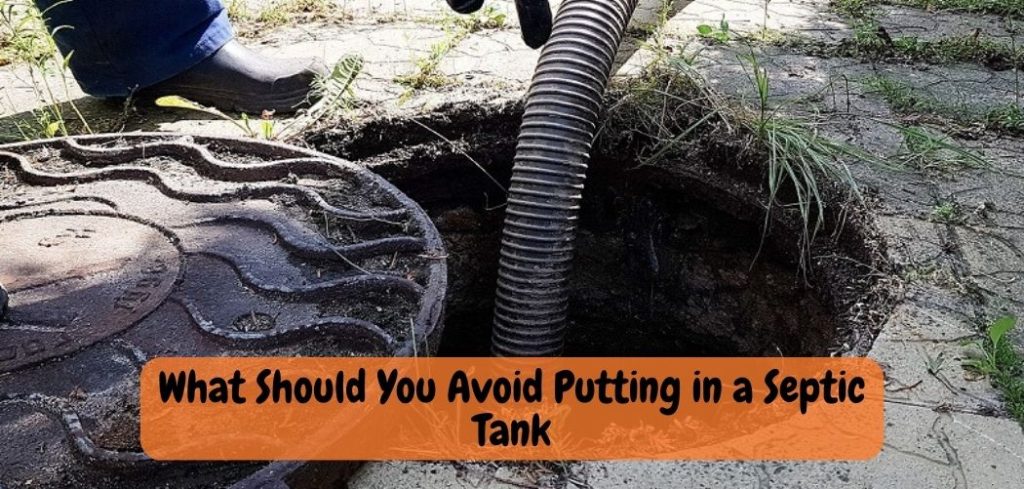 What Should You Avoid Putting in a Septic Tank
