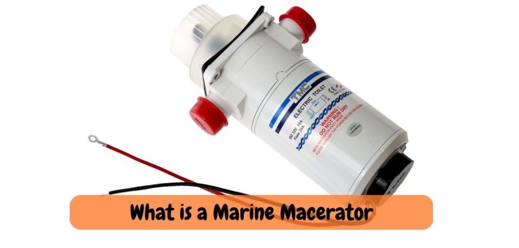 What is a Marine Macerator