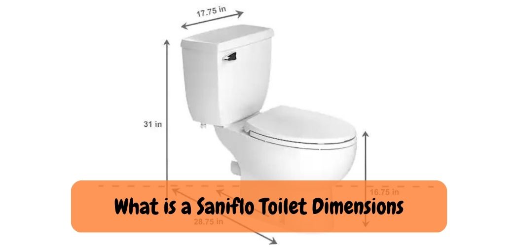 What is a Saniflo Toilet Dimensions