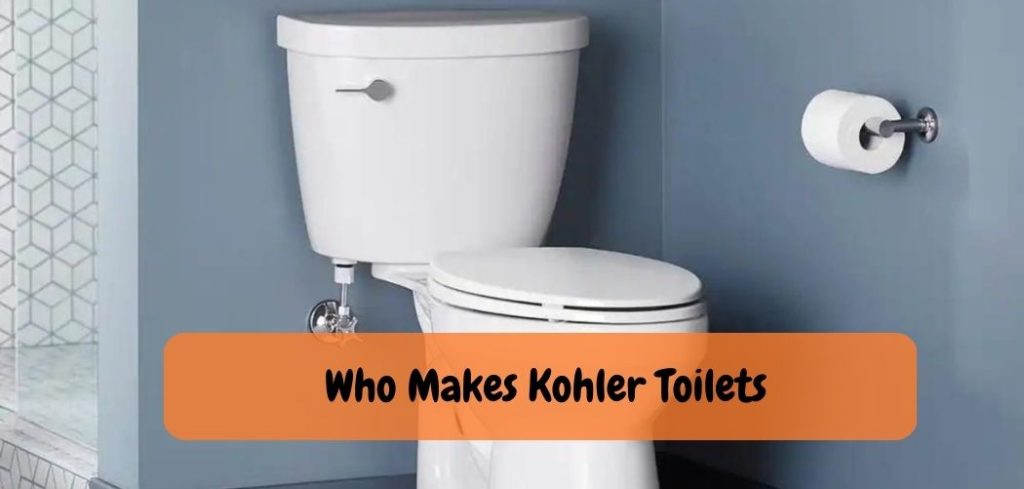  Makes Kohler Toilets