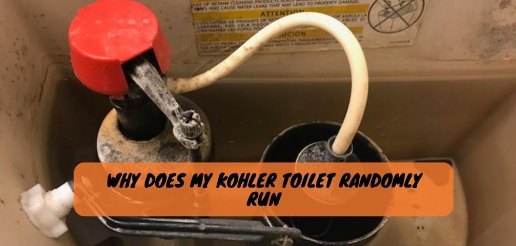 Why Does My Kohler Toilet Randomly Run 1