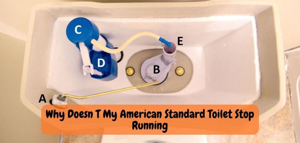 Why Doesn T My American Standard Toilet Stop Running