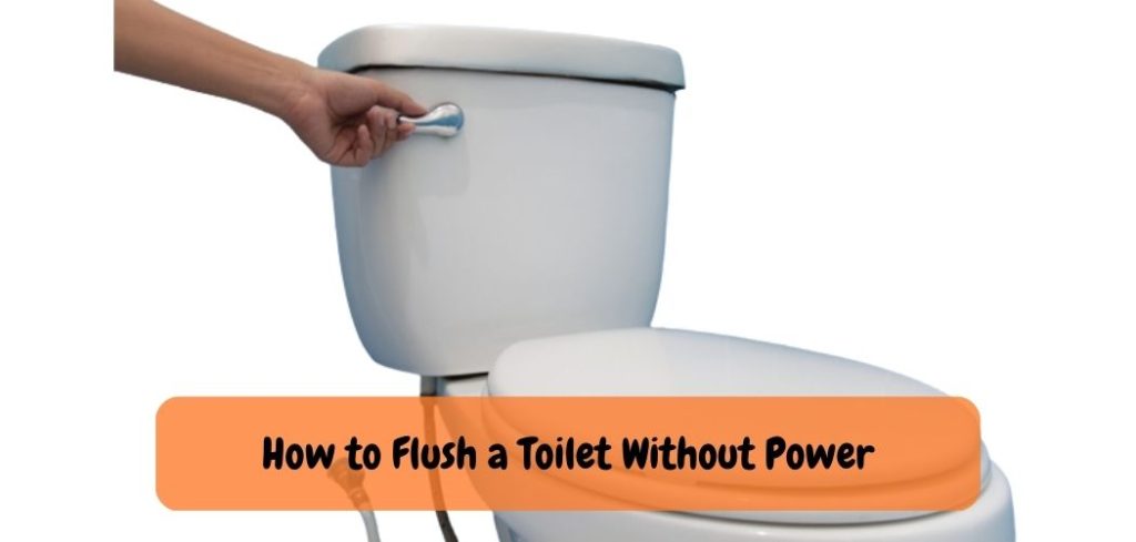 How to Flush a Toilet Without Power
