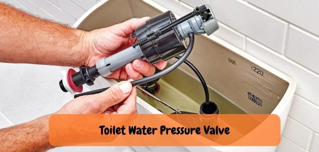 Toilet Water Pressure Valve