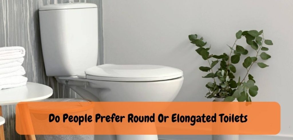 Do People Prefer Round Or Elongated Toilets