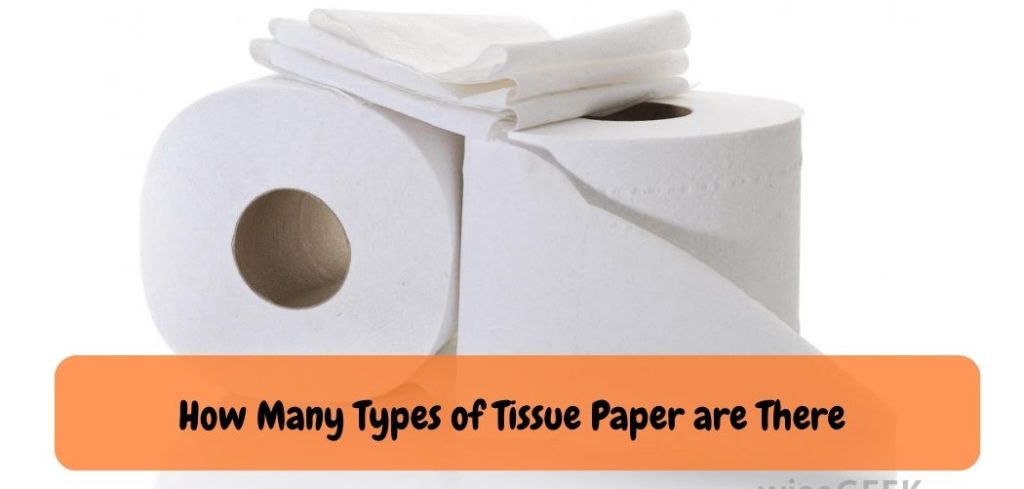 How Many Types of Tissue Paper are There