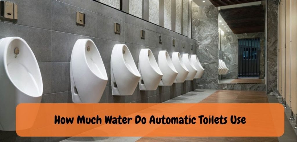 How Much Water Do Automatic Toilets Use