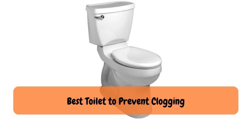 Best Toilet to Prevent Clogging