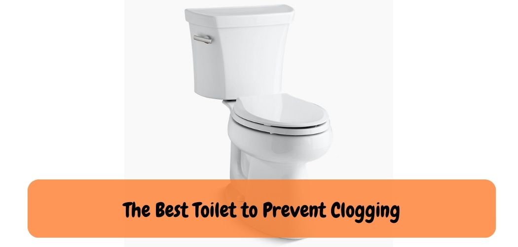 The Best Toilet to Prevent Clogging