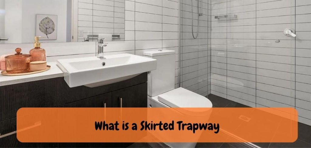 What is a Skirted Trapway