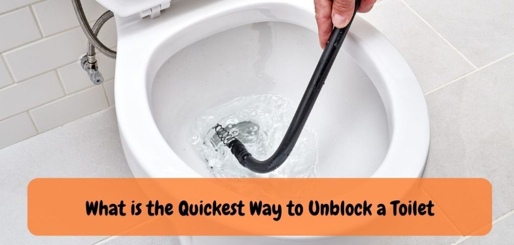 What is the Quickest Way to Unblock a Toilet